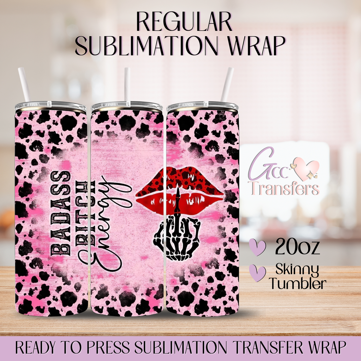 Badass Bitch Energy  - 20oz Regular Sublimation Wrap