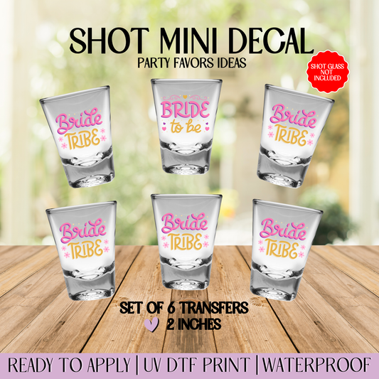 Bride to be & Bride Tribe Color - Set of 6 (Shot UV Decals)