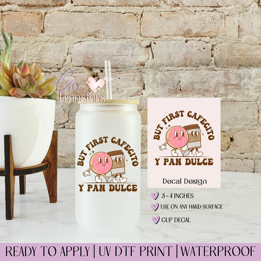 But First Cafecito - Decal UVDTF