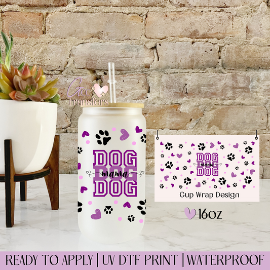 Dog Mama - 16oz UV DTF WRAP