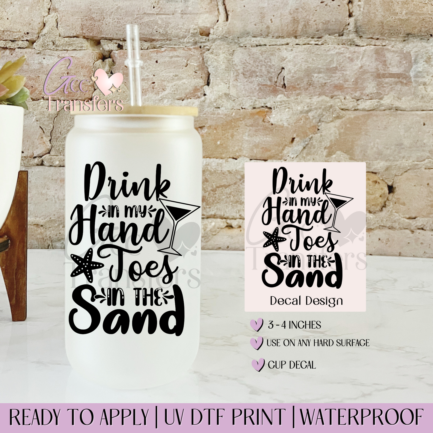 Drink in my Hand Toes in the Sand - Decal UVDTF