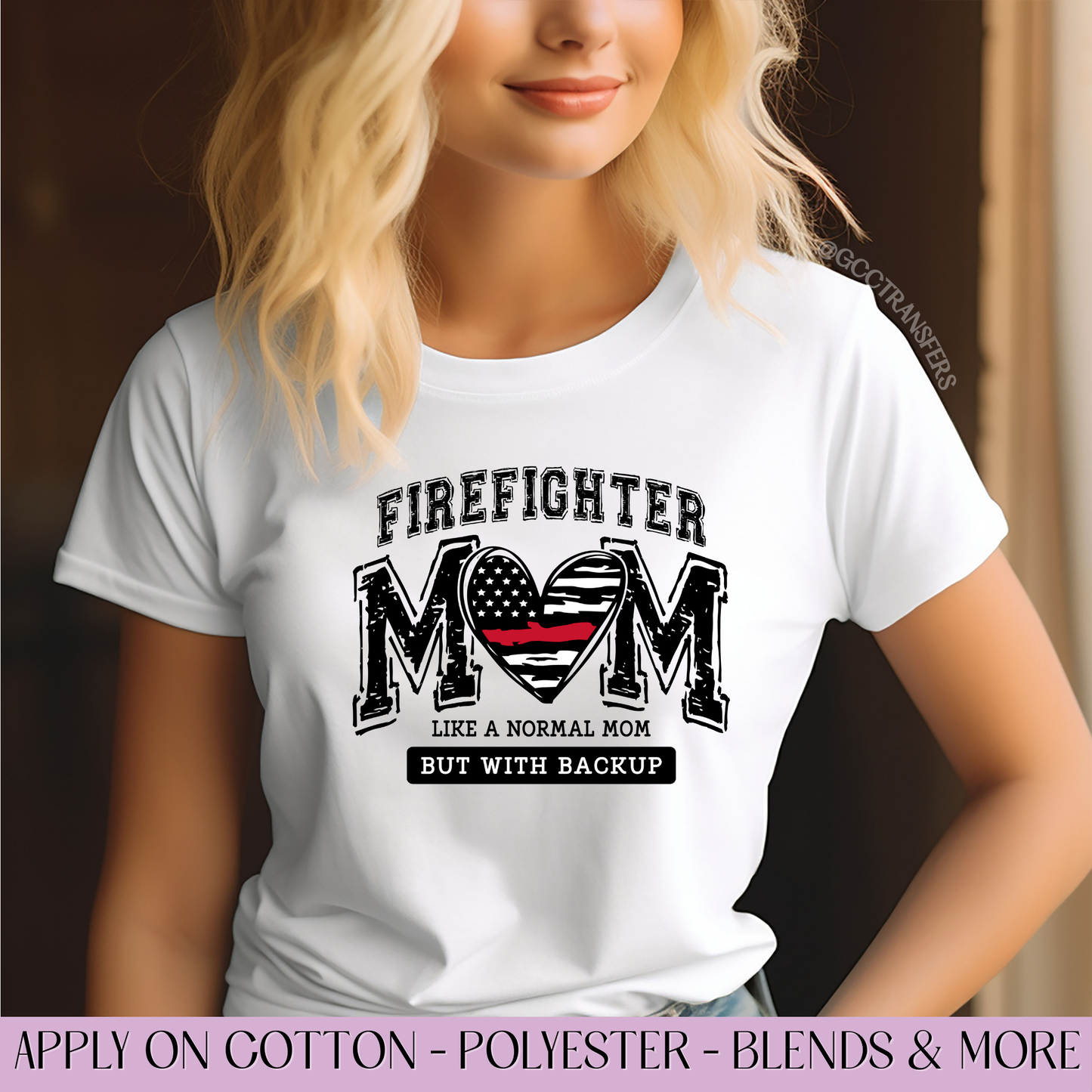 Firefighter Mom like normal with Backup - Full Color DTF Transfer