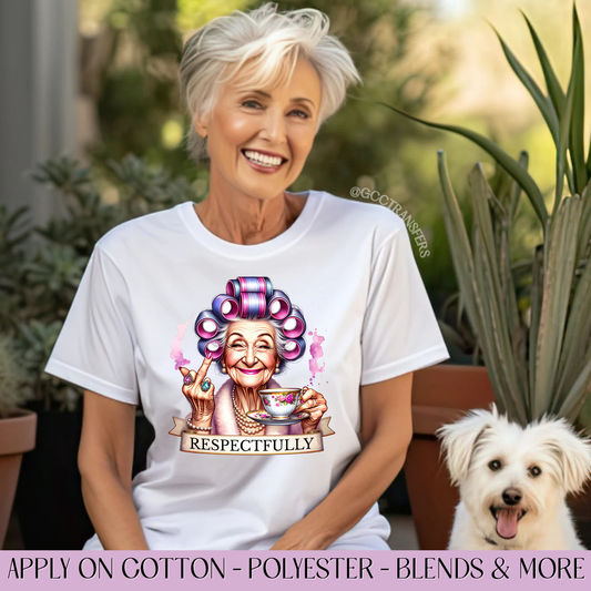 Grandma Respectfully Middle Finger - Full Color DTF Transfer