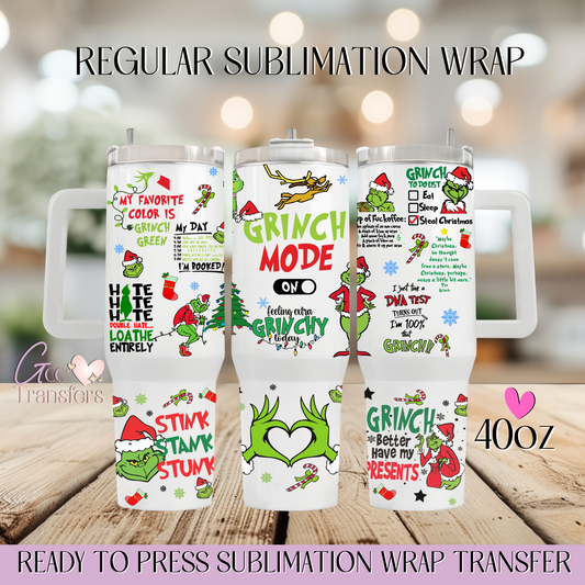 Grinch Mode On - 40oz Regular Sublimation Wrap