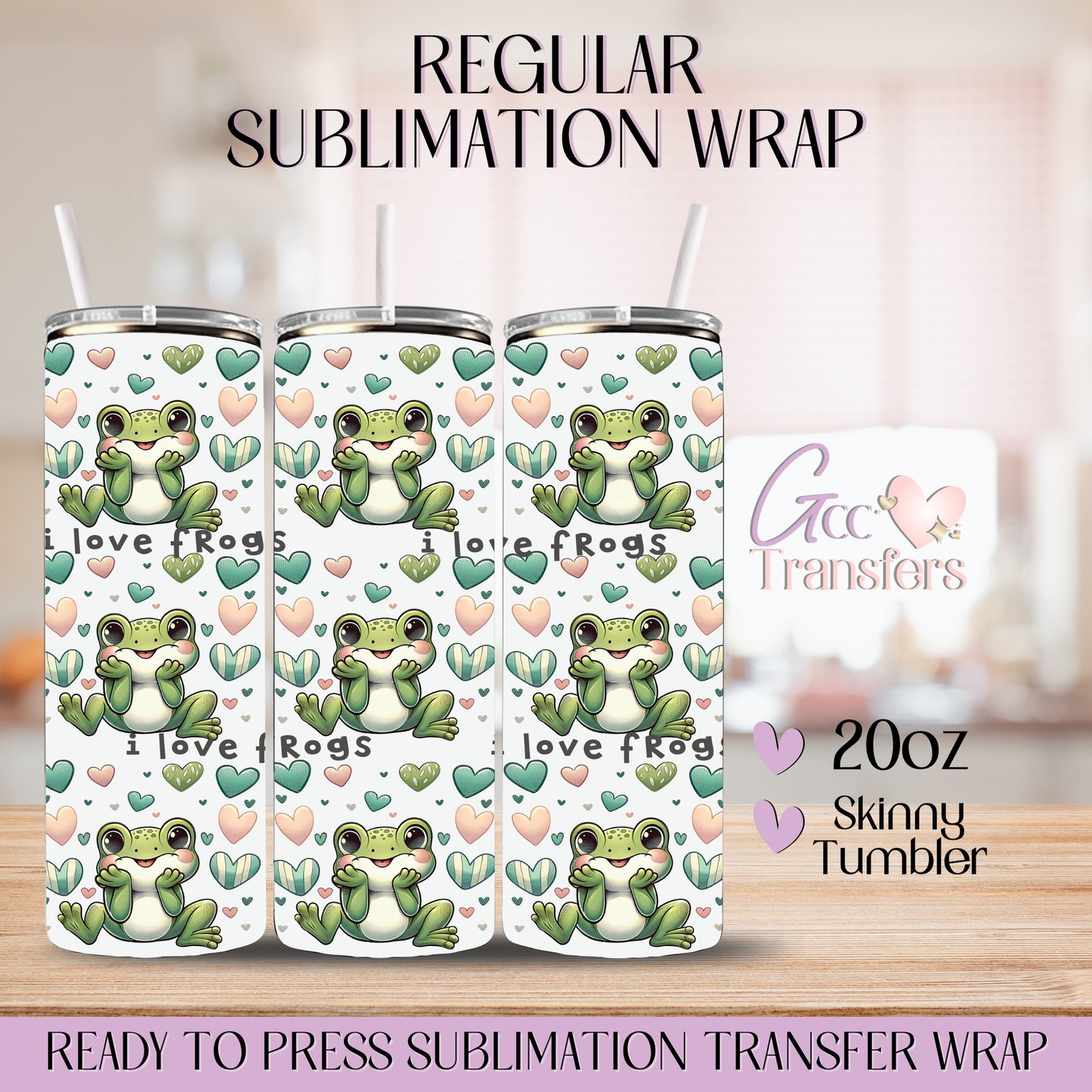 I Love Frogs - 20oz Regular Sublimation Wrap