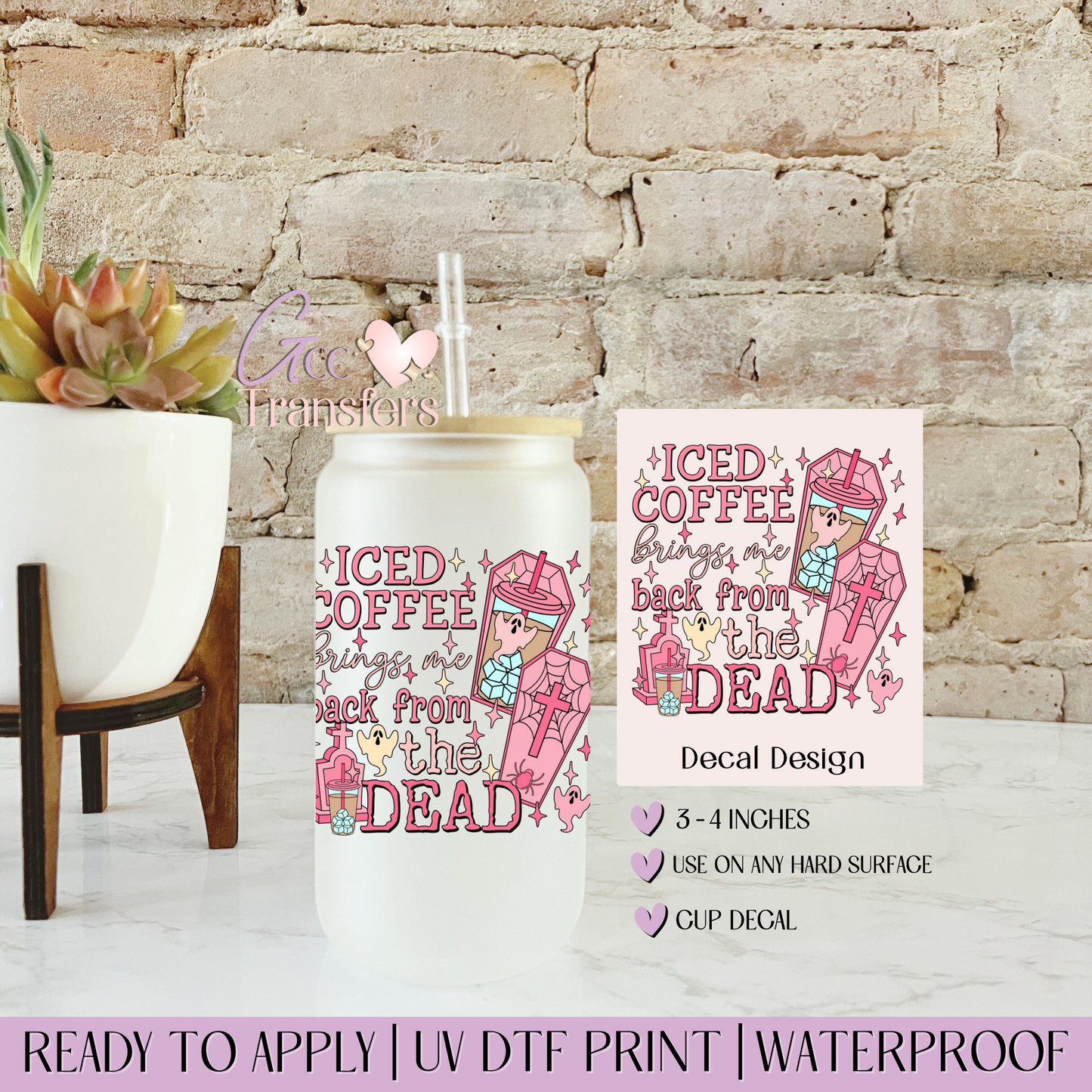 Iced Coffee Brings me from Dead - Decal UVDTF