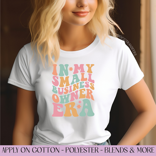 In My Small Biz Owner Era - Full Color DTF Transfer