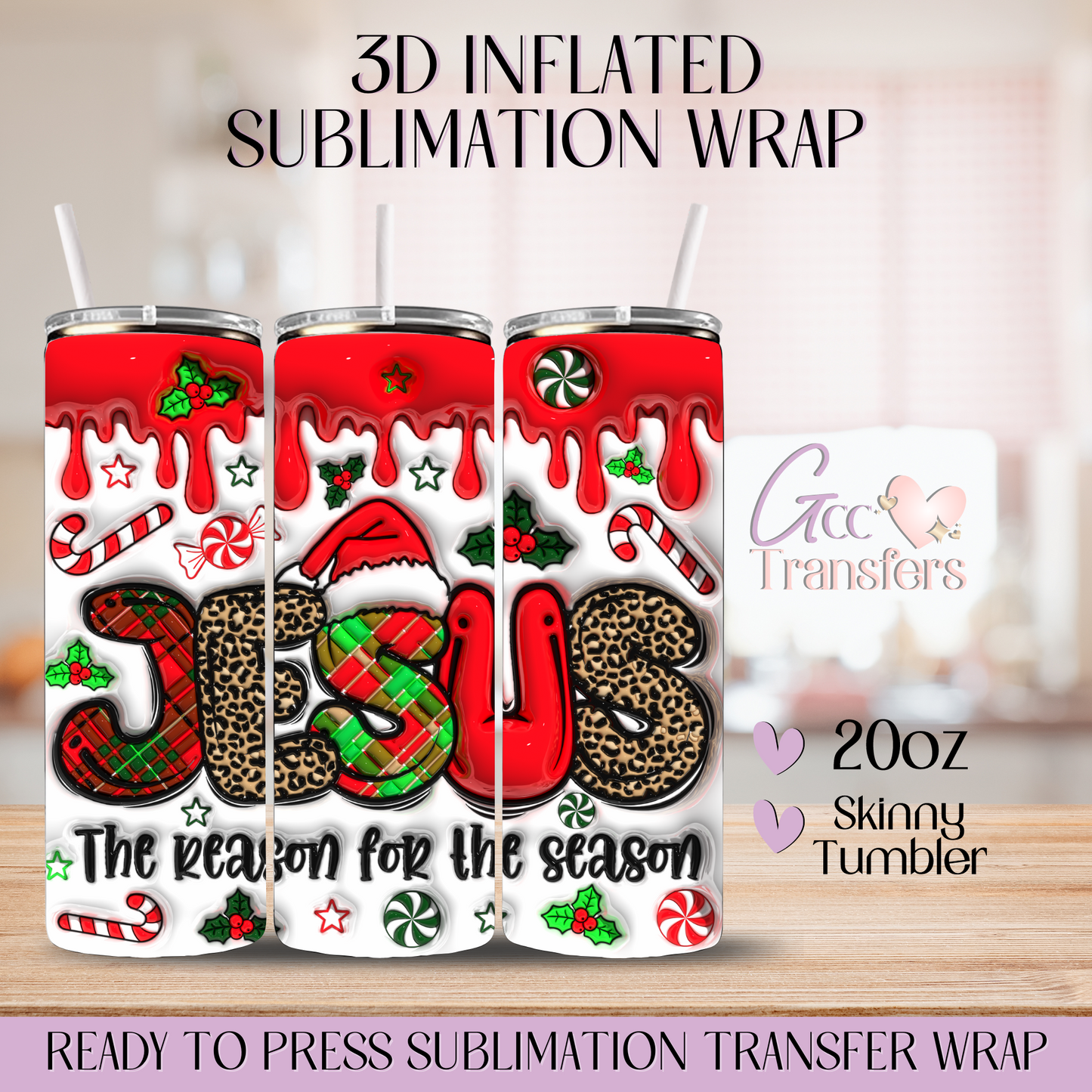 Jesus The Reason for The Season - 20oz 3D Inflated Sublimation Wrap