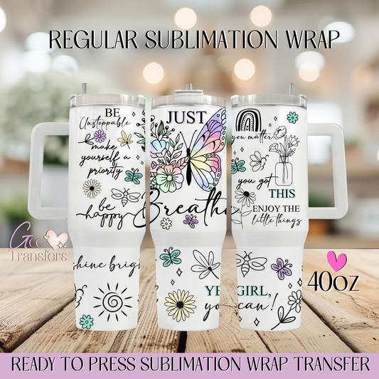 Positive Affirmation Just Breathe Butterflies - 40oz Regular Sublimation Wrap