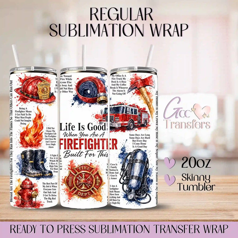 Life is Good Firefighter - 20oz Regular Sublimation Wrap