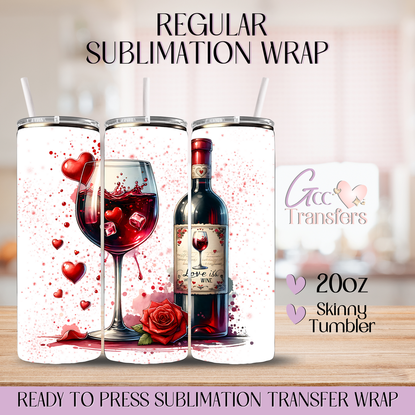Love is Wine - 20oz Regular Sublimation Wrap