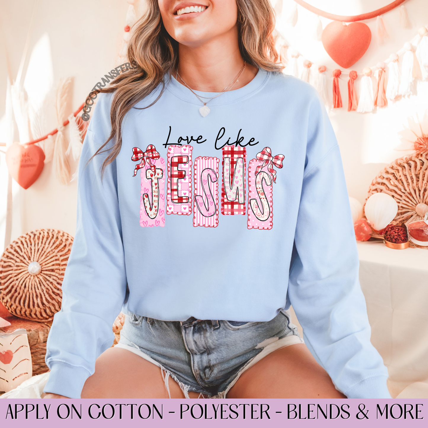 Love Like Jesus Valentine - Full Color DTF Transfer