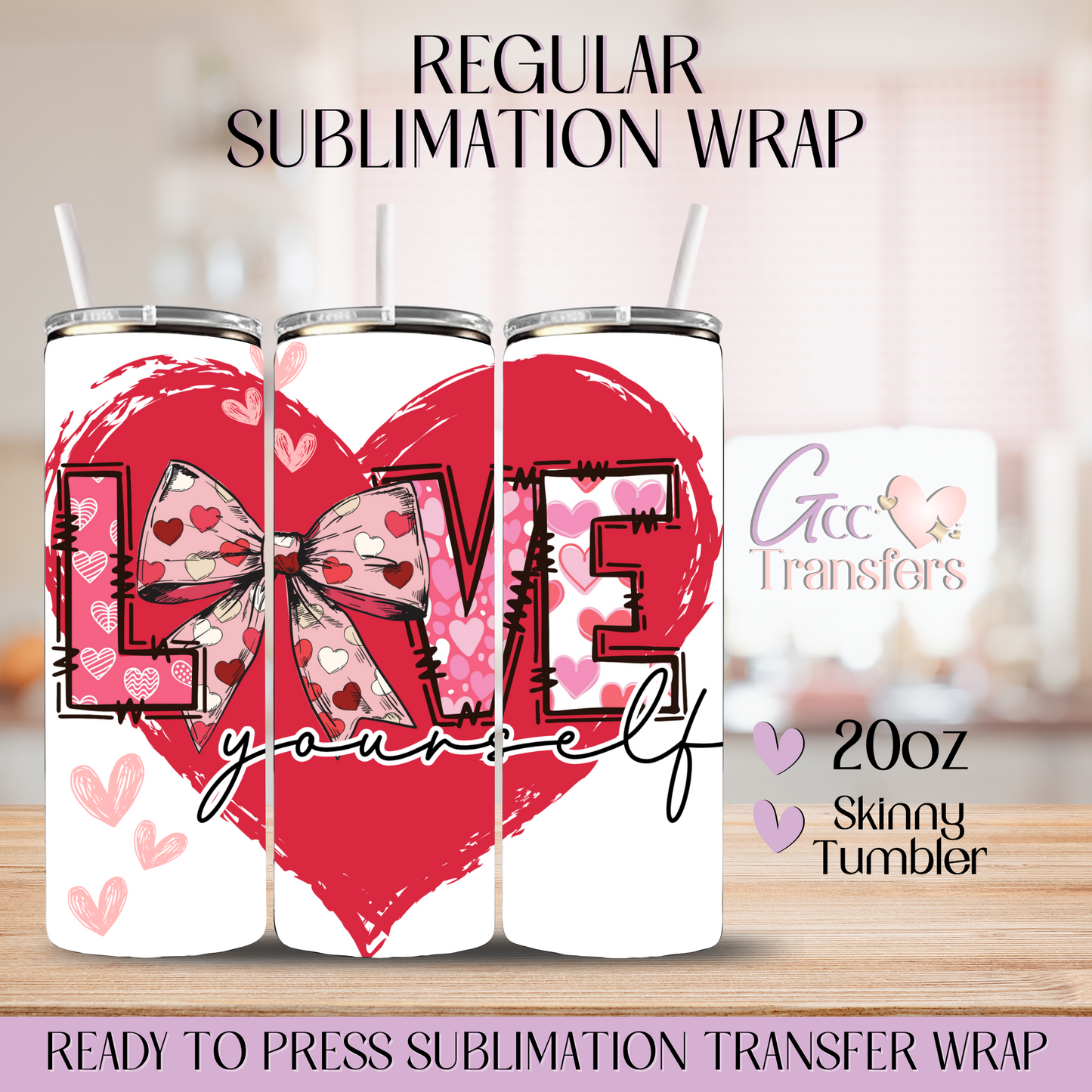 Love Yourself Heart - 20oz Regular Sublimation Wrap