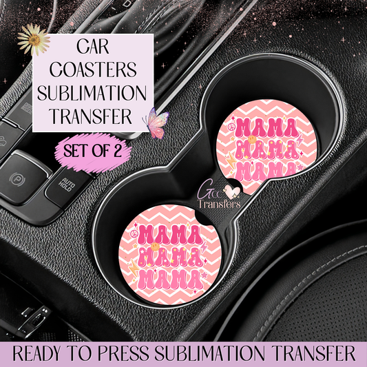 Mama Mama Mama - Car Coaster Set of 2 Sublimation Transfers