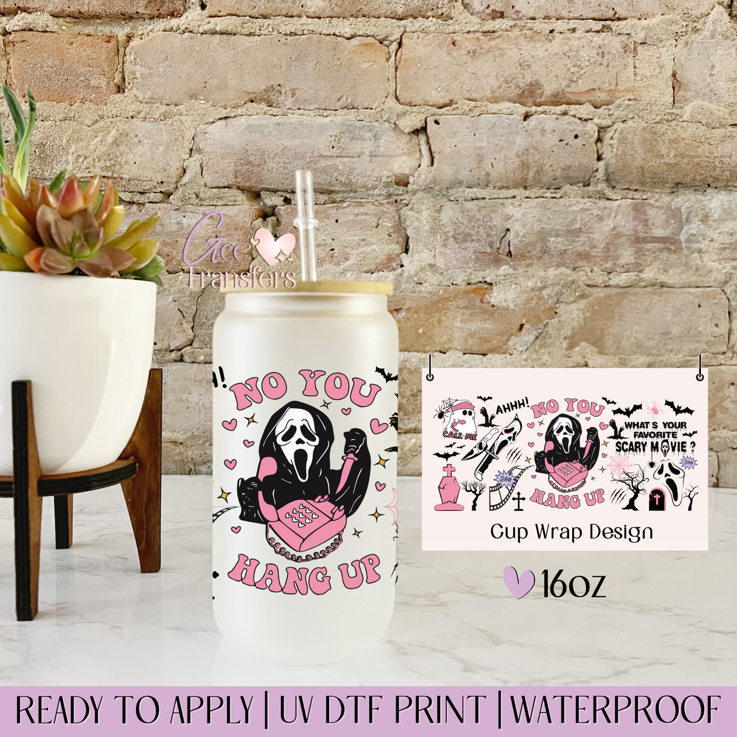 No You Hang Up Horror Movie - 16oz UV DTF WRAP