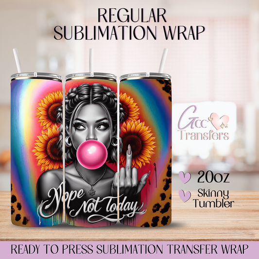 Nope Not Today - 20oz Regular Sublimation Wrap