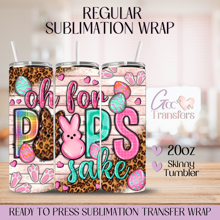 Oh for Peeps Sake - 20oz Regular Sublimation Wrap