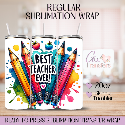 Pencils Best Teacher Ever - 20oz Regular Sublimation Wrap