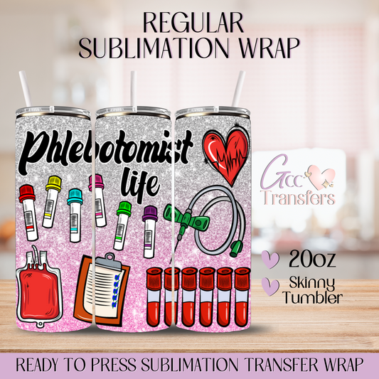 Phlebotomist Life - 20oz Regular Sublimation Wrap