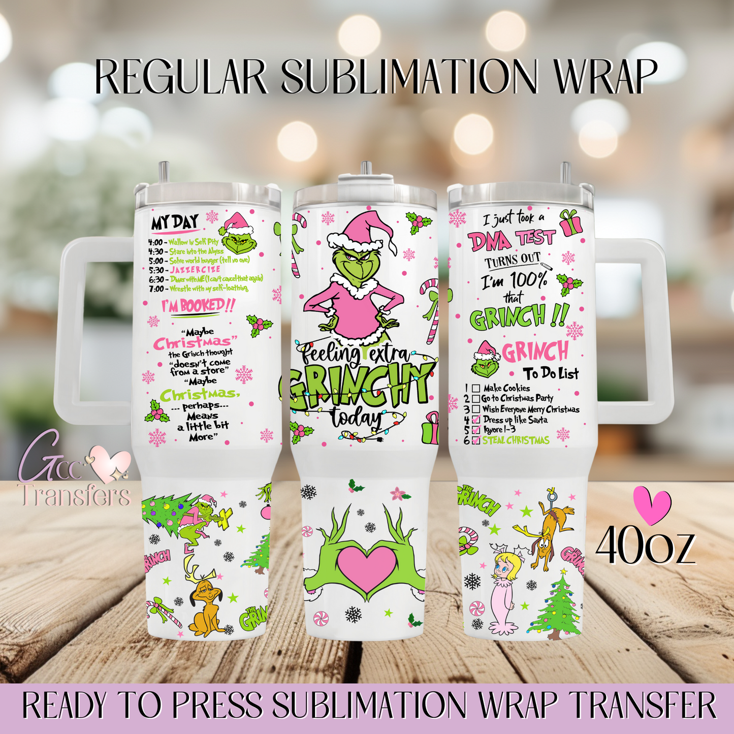 Pink Feeling Extra Grinchy Today - 40oz Regular Sublimation Wrap