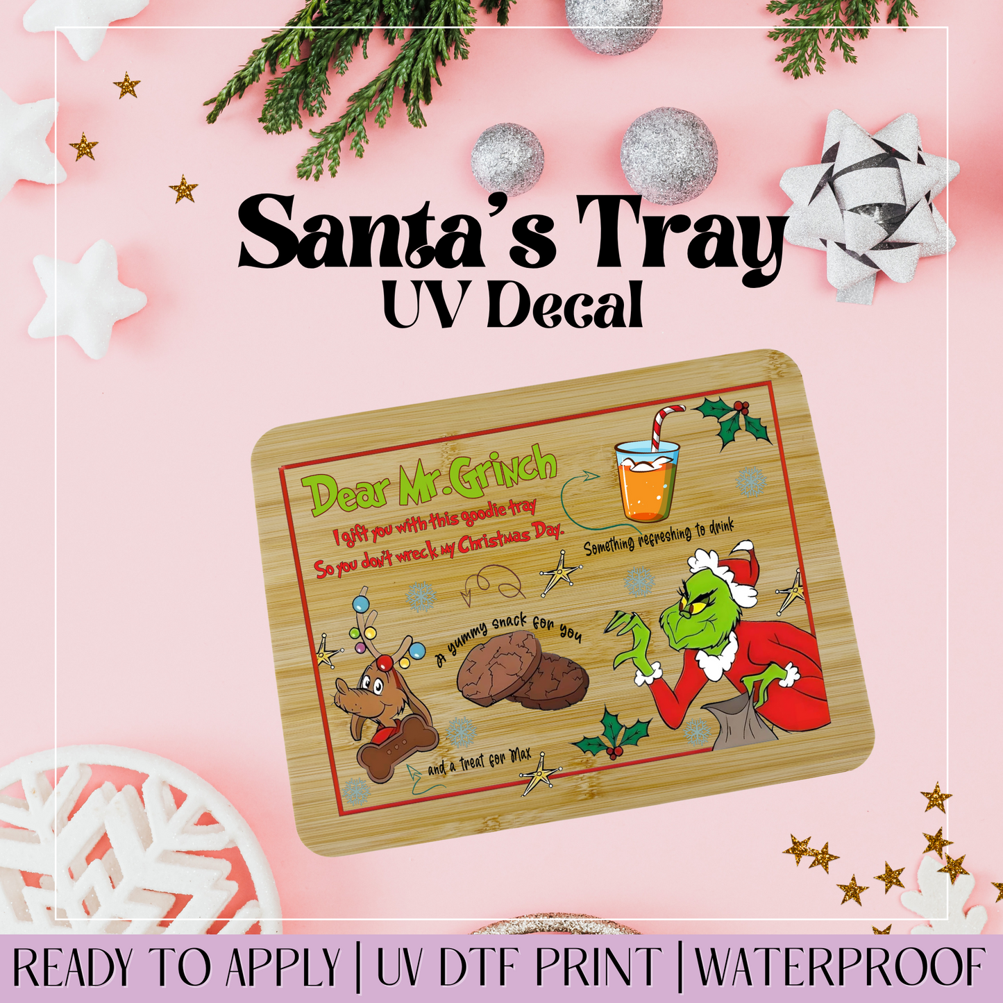 Dear Mr. Grinch - Santa Tray UVDTF Decal