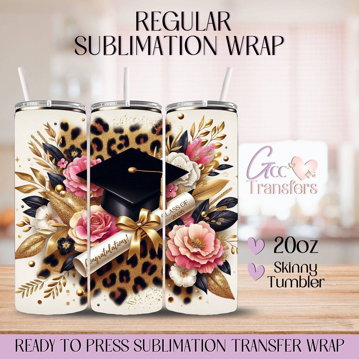 Class of 2026 Pink Gold Leopard Roses - 20oz Regular Sublimation Wrap