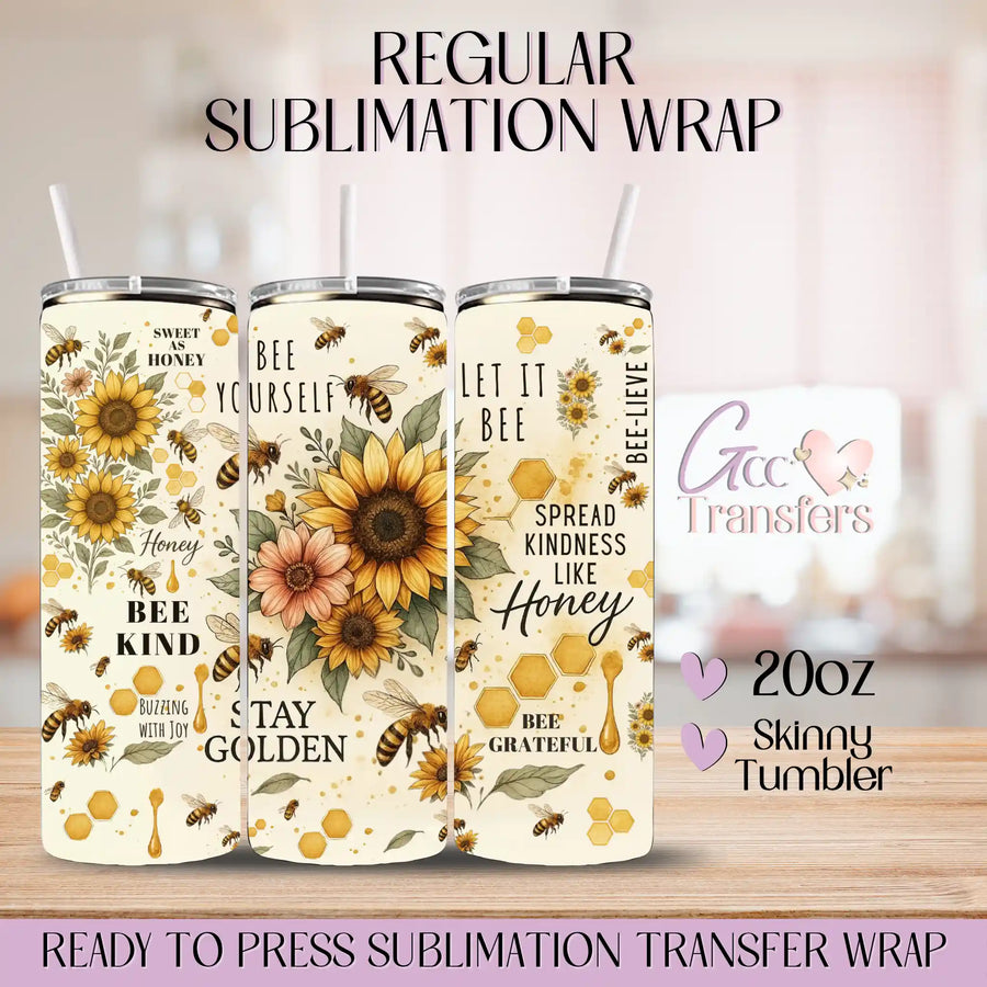Sunflower Bee Yourself - 20oz Regular Sublimation Wrap