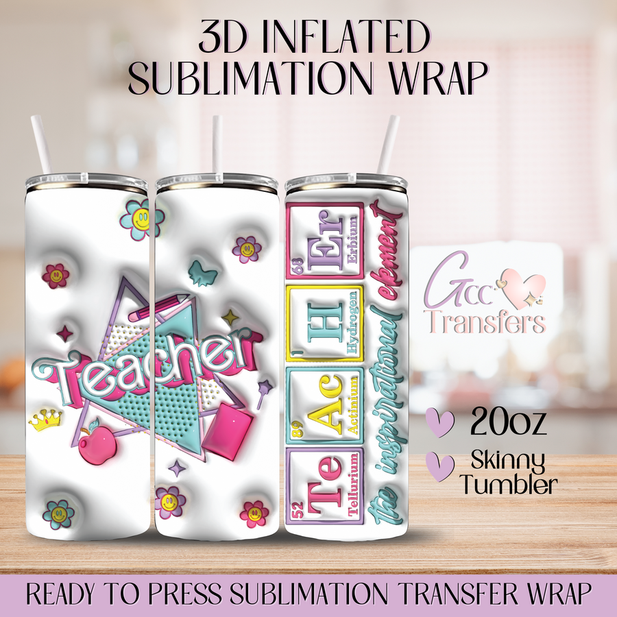Teacher Inspirational Element - 20oz 3D Inflated Sublimation Wrap