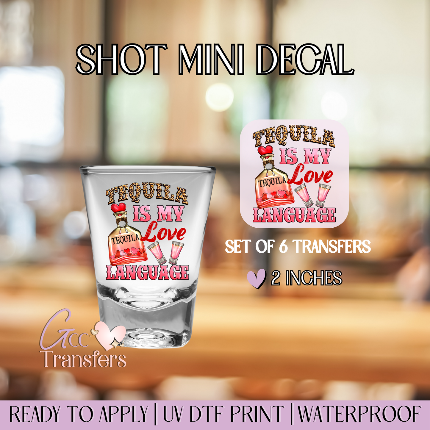 Tequila is my Love Language - Set of 6 (Shot UV Decals)