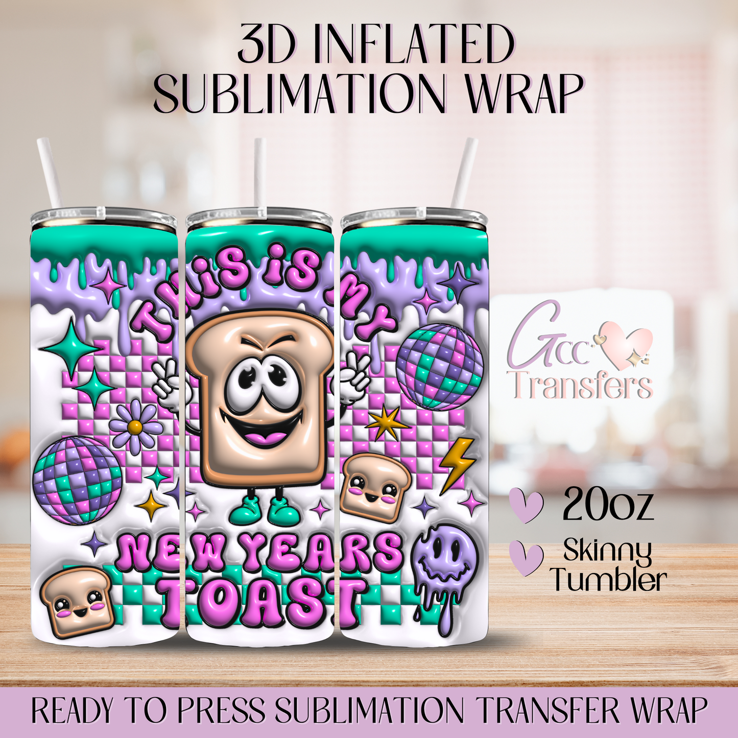 This is my New Year Toast - 20oz 3D Inflated Sublimation Wrap
