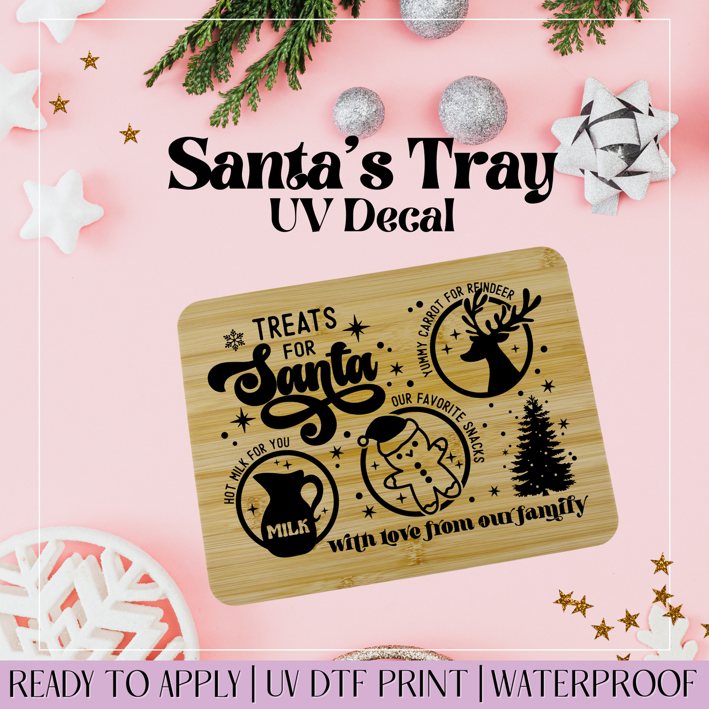 Treats For Santa with Love from Our Family - Santa Tray UVDTF Decal