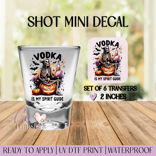 Vodka is my Spirit Guide - Set of 6 (Shot UV Decals)