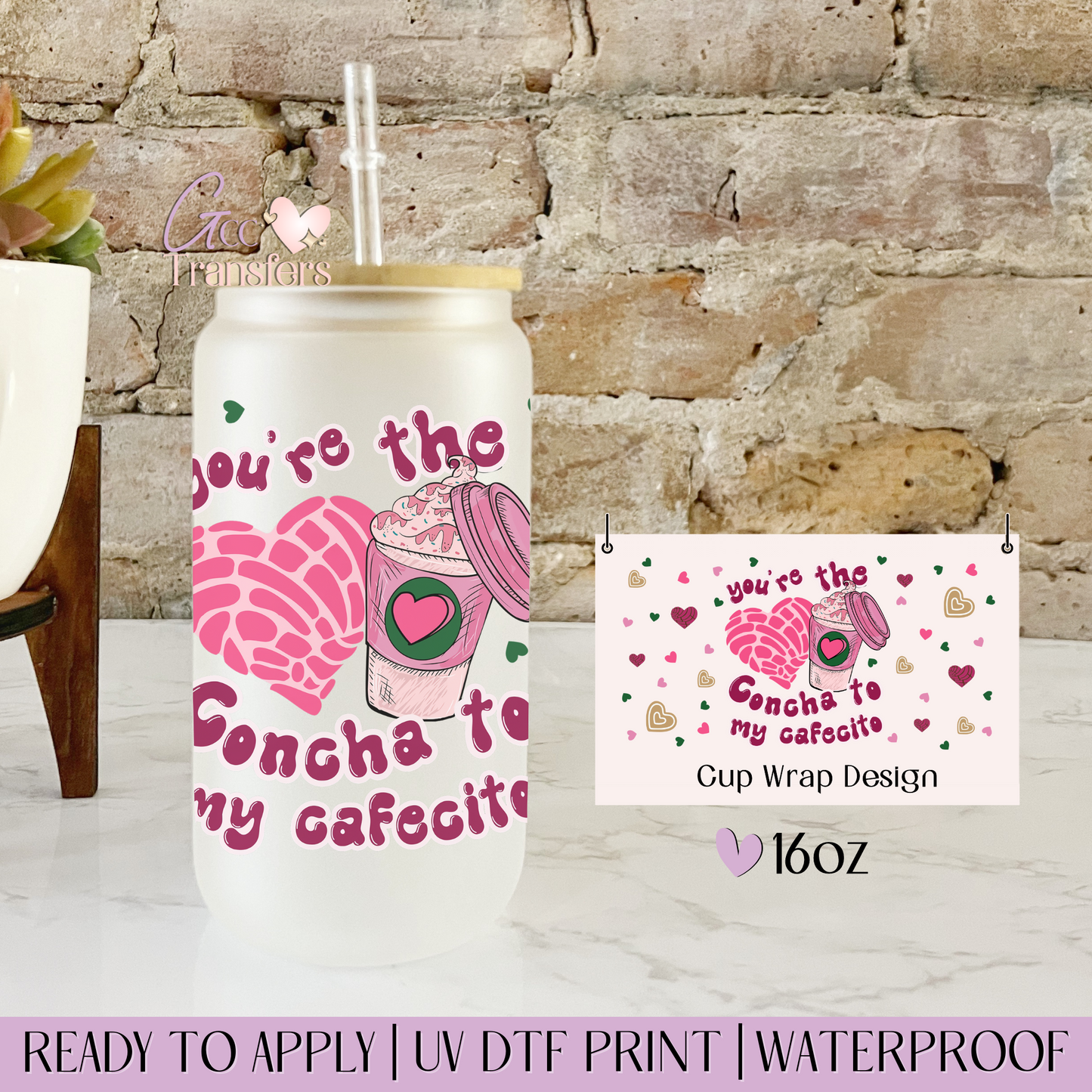 You're The Concha to My Cafecito - 16oz UV DTF WRAP