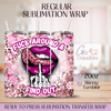 F*ck Around & Find Out - 20oz Regular Sublimation Wrap