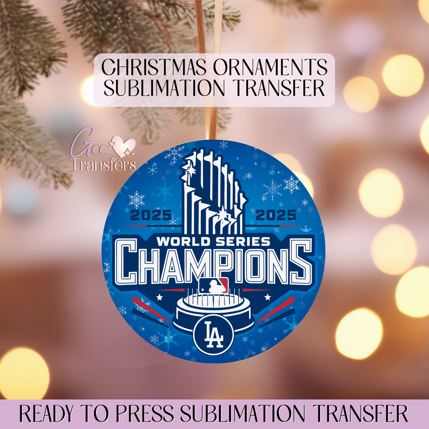 LA Dodgers Champions 2025 - 3" Ornament Sublimation Transfer