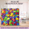 Autism Awareness Puzzles  - 20oz Regular Sublimation Wrap