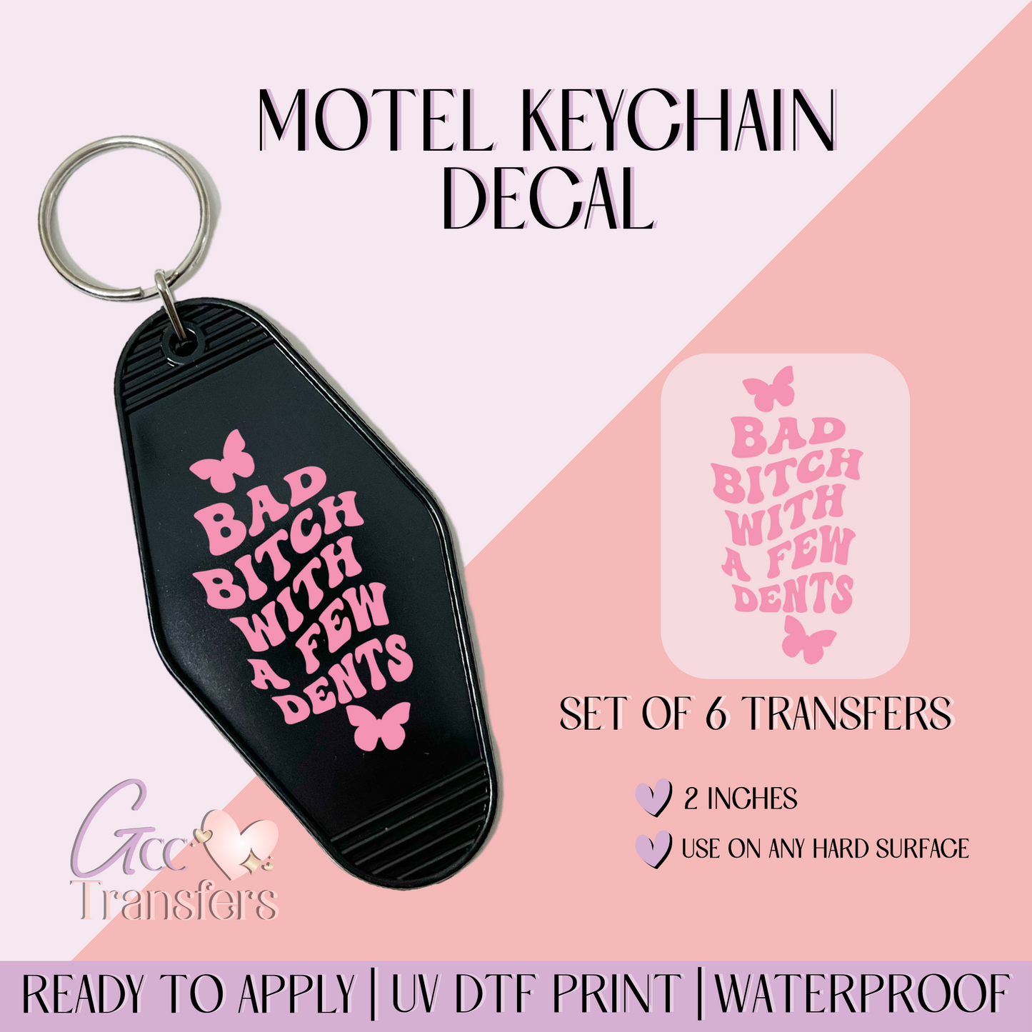 Bad Bitch with a Few Dents - Set of 6 (Motel Keychain UV DTF)