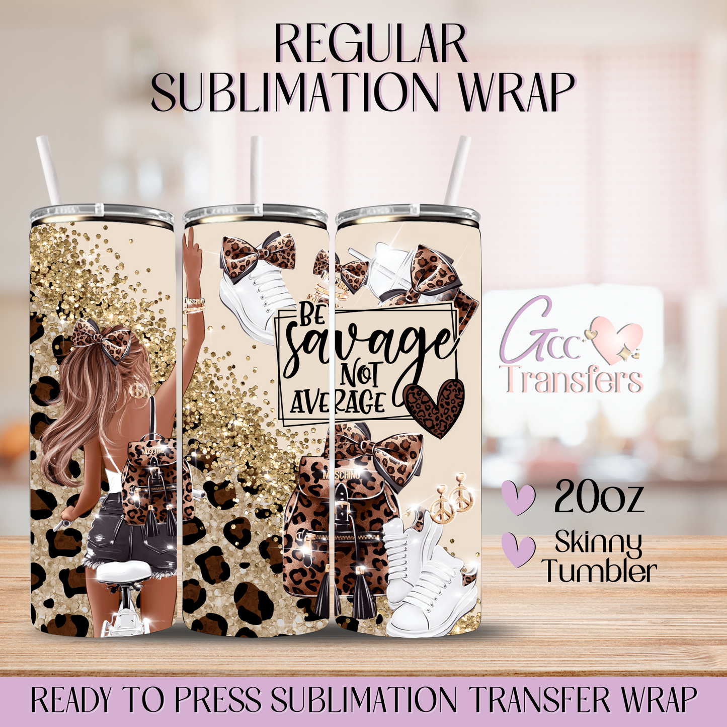 Be Savage Not Average - 20oz Regular Sublimation Wrap