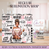 Believe in Yourself Limited Edition - 20oz Regular Sublimation Wrap