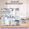 Best Dad Ever Father Papa - 20oz Regular Sublimation Wrap
