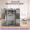 Best Father All Time Dad - 20oz Regular Sublimation Wrap