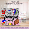 Best Principal Ever Pink - 20oz Regular Sublimation Wrap