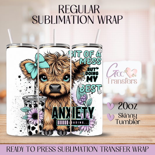 Bit of mess but doing my Best Anxiety - 20oz Regular Sublimation Wrap