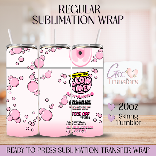 Blow Me Pink Sarcasm - 20oz Regular Sublimation Wrap