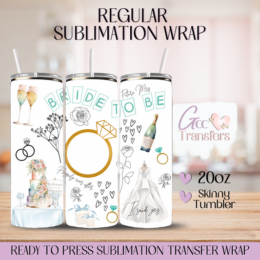 Bride to Be - 20oz Regular Sublimation Wrap