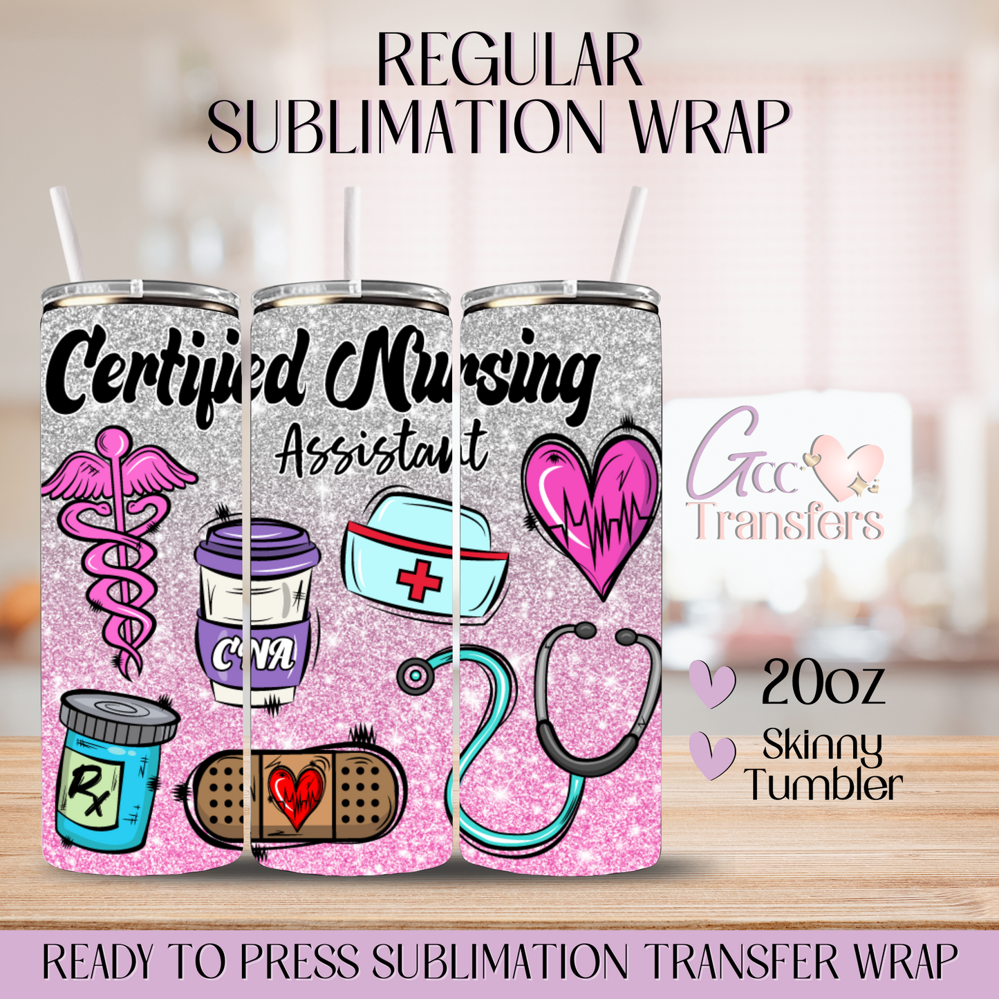 Certified Nursing Assistant Pink - 20oz Regular Sublimation Wrap