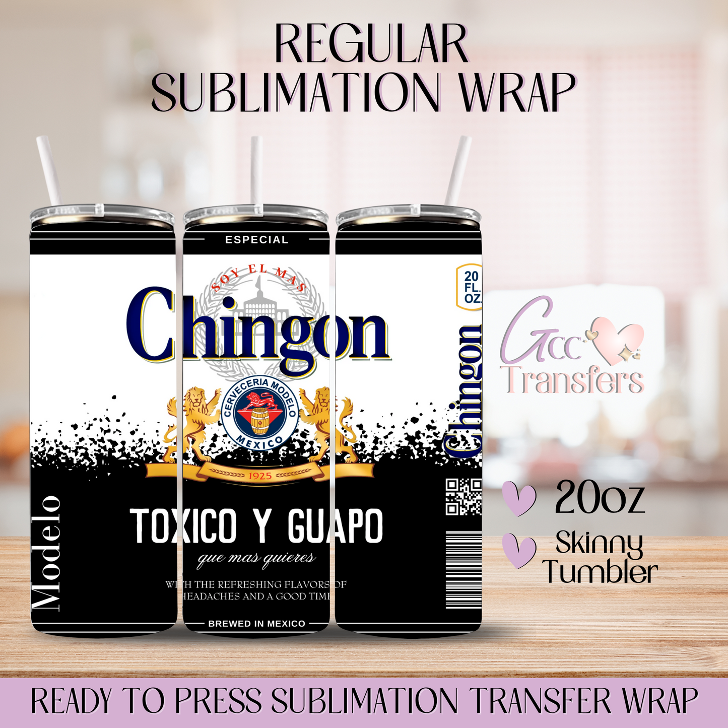 Chingon, Toxico, Guapo - 20oz Regular Sublimation Wrap