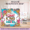 CNA Because even nurses need Heroes - 20oz Regular Sublimation Wrap