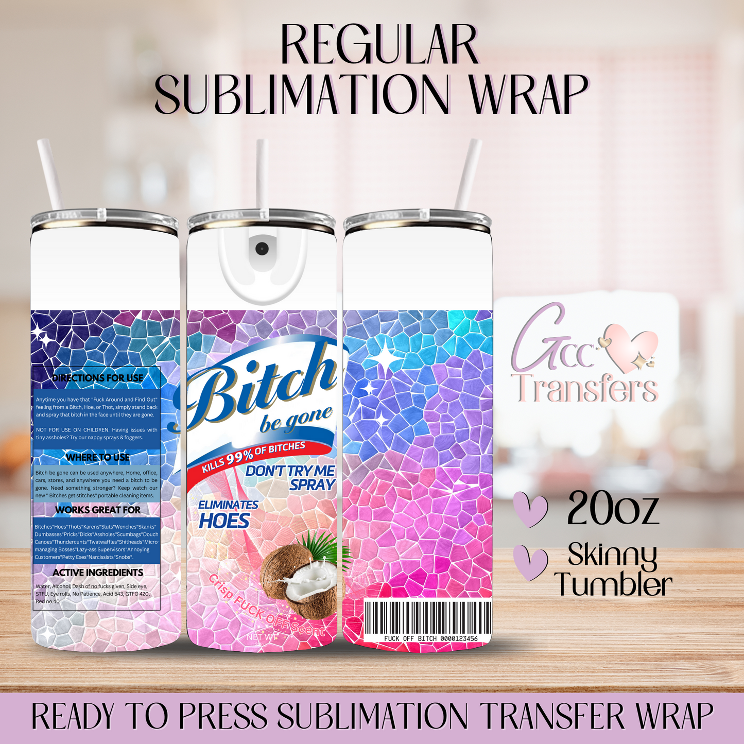 Coconut B*tch Be Gone Spray - 20oz Regular Sublimation Wrap