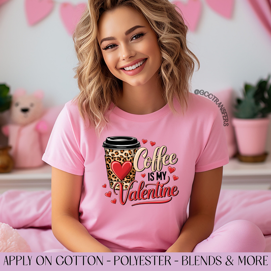 Coffee is My Valentine- Full Color DTF Transfer